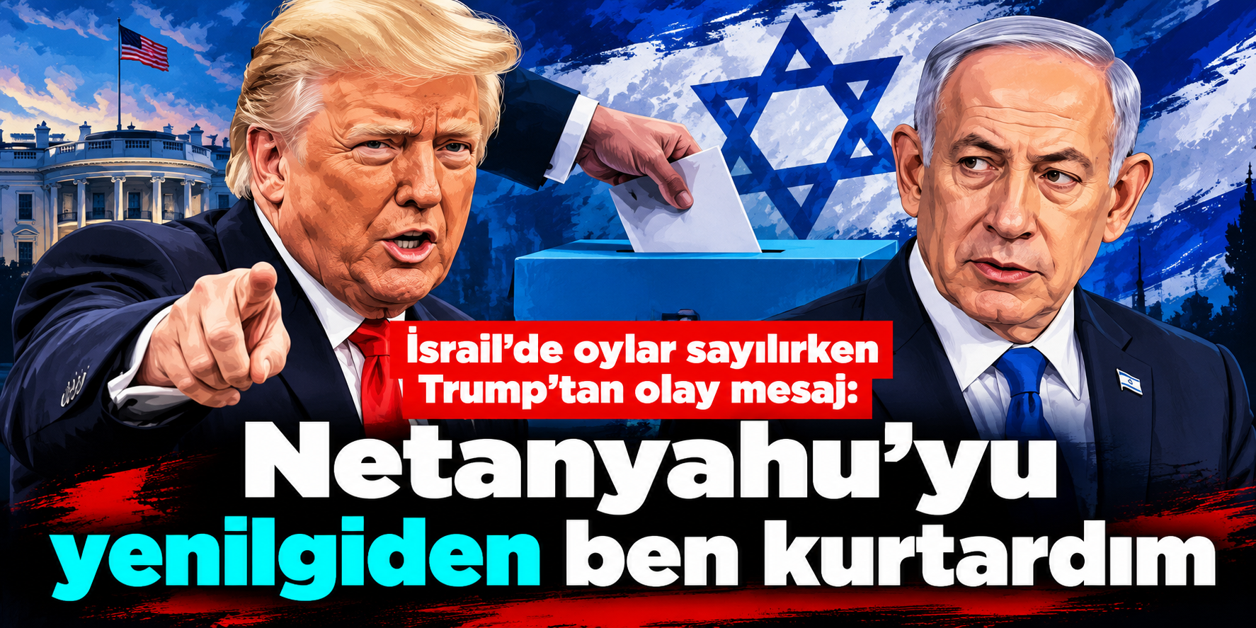 Trump'tan İsrail seçimlerinde olay Netanyahu çıkışı! "Yenilgiden benim desteğim kurtardı"