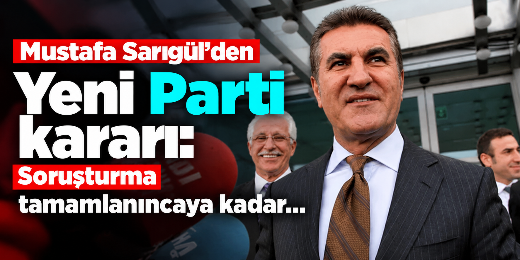 Mustafa Sarıgül'den soruşturma sonrası parti üyeliği kararı! İddiaları reddetti