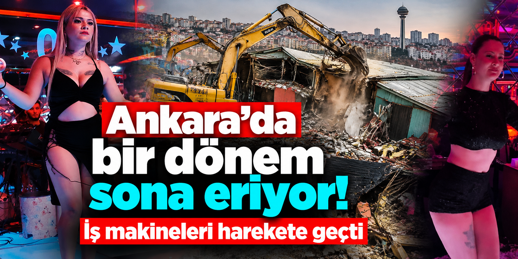 Ankara Ulus'ta pavyonların bulunduğu bölgede yıkım başladı! 38 eğlence mekanı kapatıldı