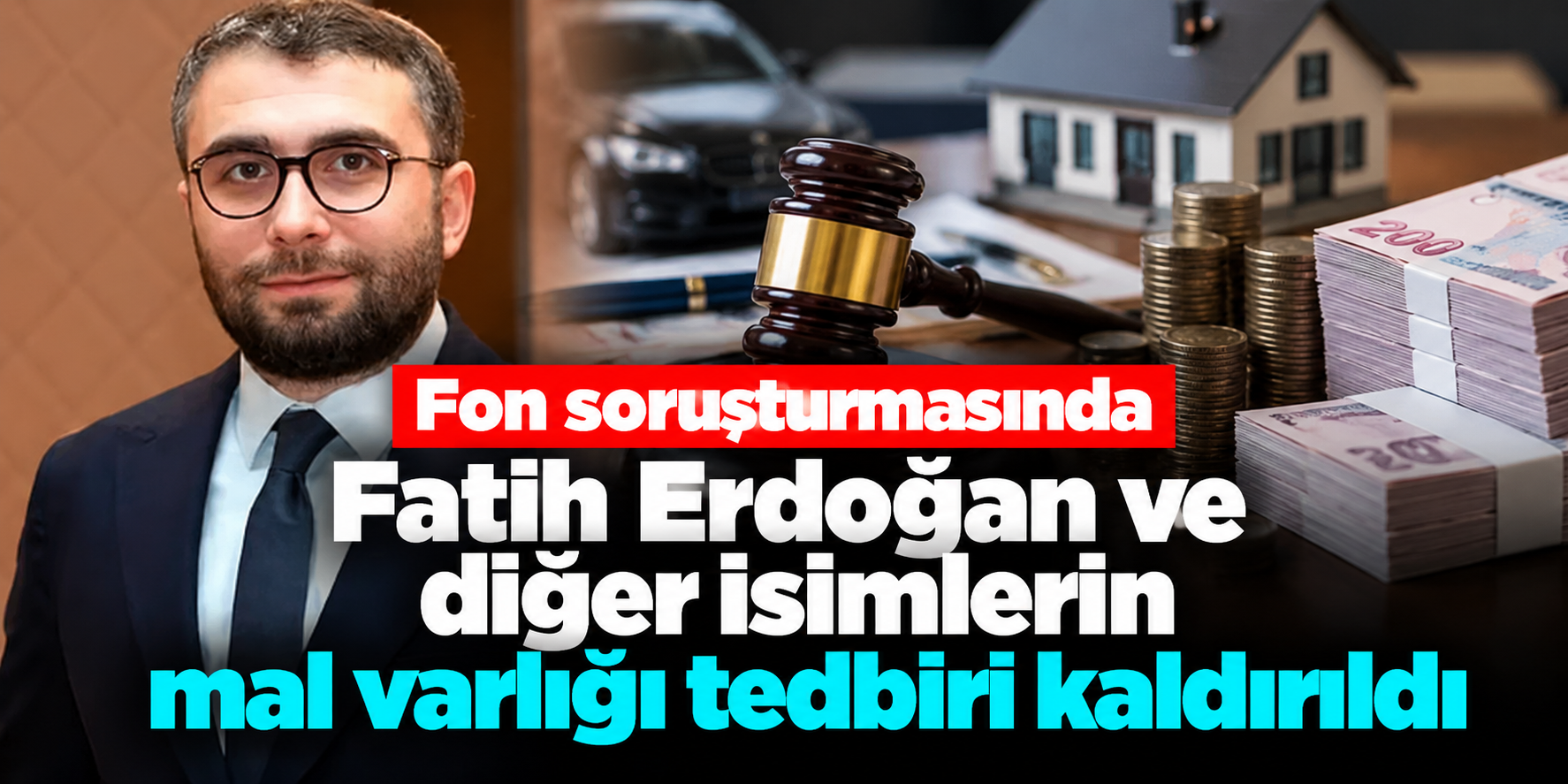 Fon soruşturmasında Fatih Erdoğan, Abdulkerim Fırat ve Mehmet Erdoğan'ın mal varlığı tedbirleri kaldırıldı