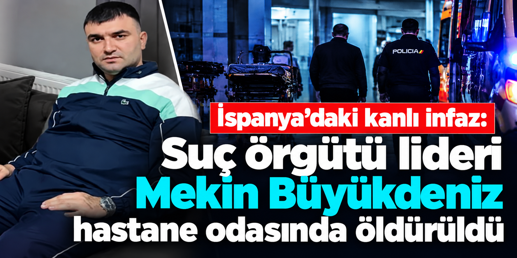 "10 Kardeşler" suç örgütü iddiasıyla anılıyordu! Mekin Büyükdeniz hastanede öldürüldü