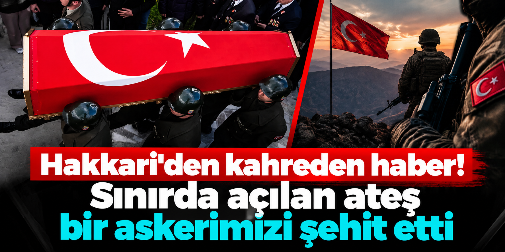 Hakkari Yüksekova'dan acı haber! Piyade Sözleşmeli Er Yusuf Sait Ünlü şehit oldu