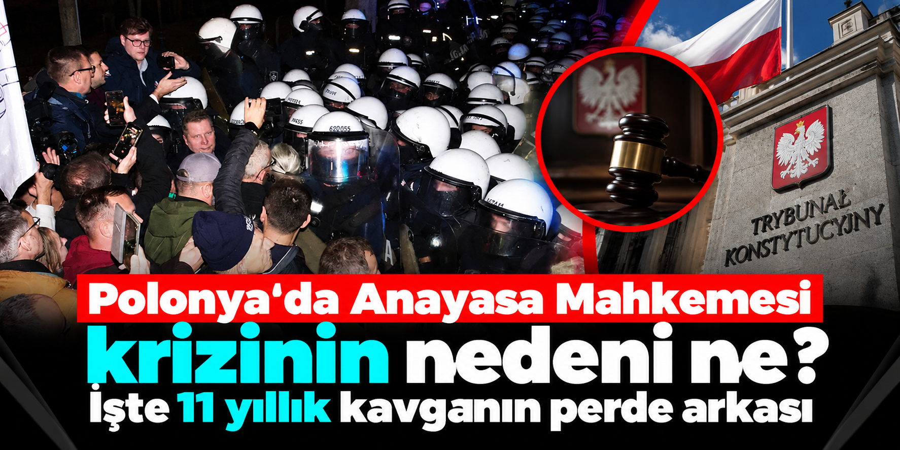 Polonya'da Anayasa Mahkemesi krizi neden çıktı? 2015'ten 2026'ya 11 yıllık kavga