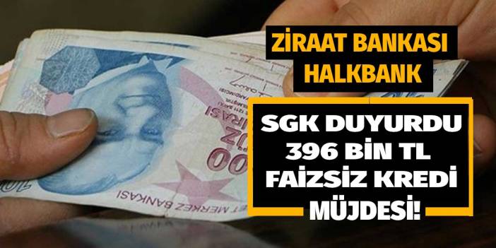 SGK'dan bu belgeyi getirene Ziraat Bankası ve TOKİ 396.000 TL faizsiz kredi verecek!