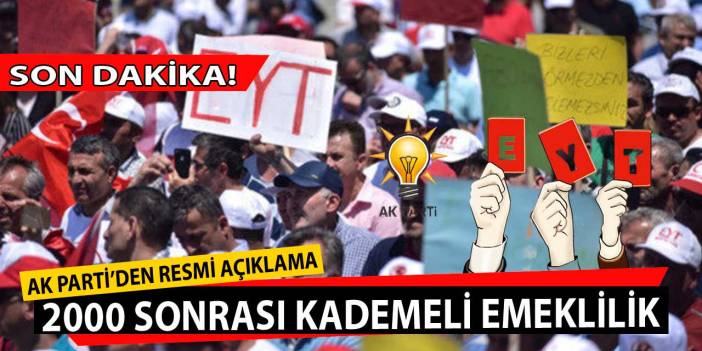 2000 sonrası kademeli emeklilik, çıraklık ve staj sigortası EYT için AK Parti'den açıklama geldi!