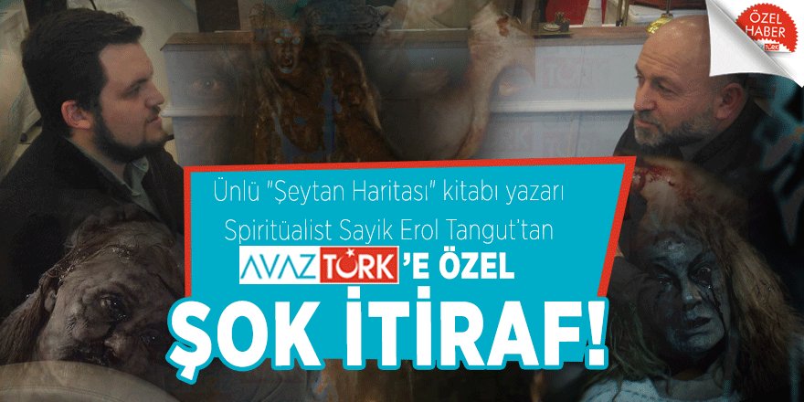 Sayik Erol Tangut’tan AVAZTÜRK’e özel ŞOK İTİRAF!