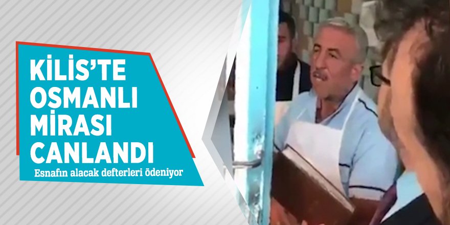 Kilis’te Osmanlı mirası canlandı